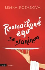 kniha Rozmačkané ego se slaninou, Motto 2018