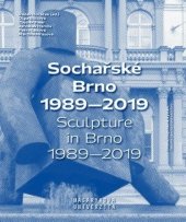 kniha Sochařské Brno 1989–2019 Sculpture in Brno 1989–2019, Muni press 2021