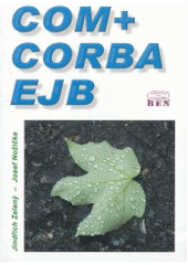 kniha Komponentní architektury COM+, CORBA, EJB, BEN - technická literatura 2002