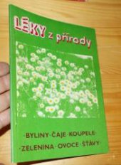 kniha Léky z přírody [byliny, čaje, koupele, zelenina, ovoce, šťávy], Středisko jógy Králův Háj 1991