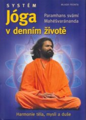 kniha Systém "Jóga v denním životě", Mladá fronta 2006