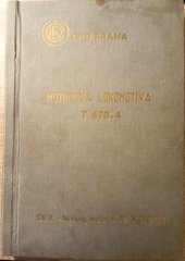 kniha Motorová lokomotiva T478.4 Díl II. Naftový motor K12 V 230 DR, ČKD Praha, závod W. Piecka - naftové motory 1978