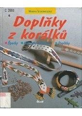 kniha Doplňky z korálků šperky, náramky přátelství, doplňky, Ikar 1998