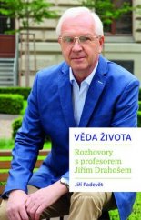 kniha Věda života Rozhovory s prof. Jiřím Drahošem, Academia 2017