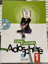 kniha Adosphère 1 Cahier d’activités, pracovní sešit, Hachette 2011