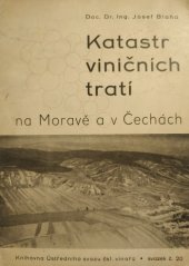 kniha Katastr viničních tratí na Moravě a v Čechách. 1. část, - Příspěvek ke geonomii vinařské produkce, Ústřední svaz čs. vinařů 1948