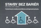kniha Stavby bez bariér Výstavba pro osoby se sníženou schopností pohybu, ČSAV - nakladatelství pro architekturu a stavitelství ARCH 1991