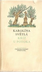 kniha Kříž u potoka, Československý spisovatel 1972