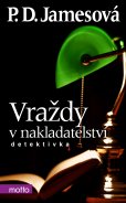 kniha Vraždy v nakladatelství Adam Dalgliesh IX., Motto 2014