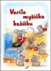 kniha Varila myšička kašičku, Junior 2005