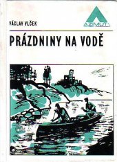 kniha Prázdniny na vodě, Naše vojsko 1972