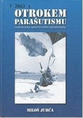 kniha Otrokem parašutismu vzpomínky sportovního parašutisty, Svět křídel 2001