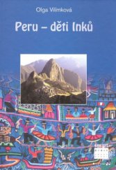 kniha Peru - děti Inků, Smart Press 2006