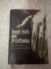 kniha Noc zpovědníka Paradoxy malé víry v postoptimistické době, Lidové noviny 2005