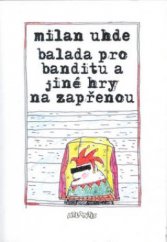 kniha Balada pro banditu a jiné hry na zapřenou, Atlantis 2001