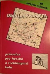 kniha Okolím Prahy II. 20 nových vyjížděk do míst známých i méně známých, CNC - Václav Horák 1997