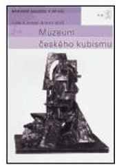 kniha Muzeum českého kubismu průvodce stálou expozicí v Domě U Černé Matky Boží, Národní galerie  2004