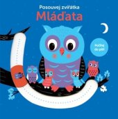 kniha Mláďata Posouvej zvířátka, Svojtka 2020