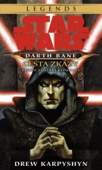 kniha Star Wars - Darth Bane 1. Cesta zkázy, Egmont 2022