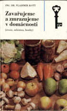 kniha Zavařujeme a zmrazujeme v domácnosti (ovoce, zelenina, houby), SZN 1977
