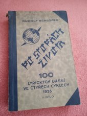kniha Po stopách života II. dílo 100 lyrických básní ve čtyřech cyklech., Knihovna Literárního kruhu 1935
