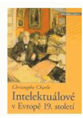 kniha Intelektuálové v Evropě 19. století historickosrovnávací esej s novým původním doslovem autora, Centrum pro studium demokracie a kultury 2004