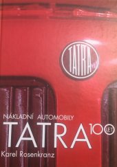 kniha Nákladní automobily Tatra 100 let, GT Club 1999