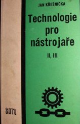kniha Technologie pro 2. a 3. ročník učebního oboru nástrojař Určeno žákům odb. učilišť a učňovských škol, SNTL 1964