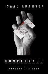 kniha Komplikace Pražský thriller, Paseka 2013