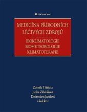 kniha Medicína přírodních léčivých zdrojů Bioklimatologie, biometeorologie, klimatoterapie, Grada 2024