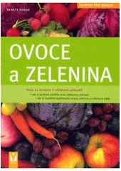 kniha Ovoce a zelenina [krok za krokem k užitkové zahradě], Vašut 2009