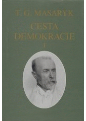 kniha Cesta demokracie 1. - Projevy, články, rozhovory 1918-1920, Masarykův ústav AV ČR 2003