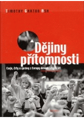 kniha Dějiny přítomnosti eseje, črty a zprávy z Evropy devadesátých let, Paseka 2003