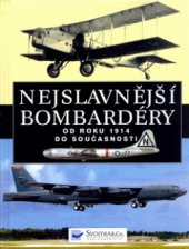 kniha Nejslavnější bombardéry, Svojtka & Co. 2006