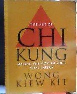 kniha The Art of Chi Kung making the most of your vital Energy, Vermilion 2001