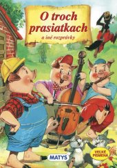 kniha O troch prasiatkach a iné rozprávky, Matys 2013
