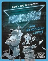 kniha Podvraťáci Hon na kočičího lupiče, Pikola 2023