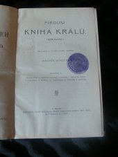 kniha Kniha králů Sv. I - Firdúsí - [Šáh-náme]., Česká akademie císaře Františka Josefa pro vědy, slovesnost a umění 1910