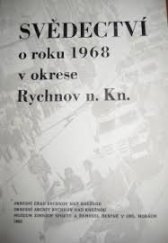 kniha Svědectví o roku 1968 v okrese Rychnov n. Kn., Okresní úřad 1992