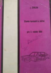 kniha Stavba karosérií a skříní učební text pro 3. roč. stř. odb. učilišť, učební obor klempíř, SNTL 1987