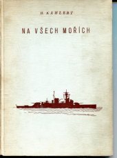 kniha Na všech mořích německé obchodní a válečné loďstvo, Melantrich 1943