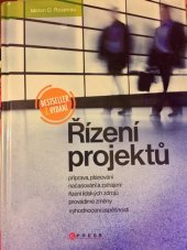 kniha Řízení projektů [příprava, plánování načasování a zahájení řízení lidských zdrojů provádíme změny vyhodnocení úspěšnosti], CPress 2010