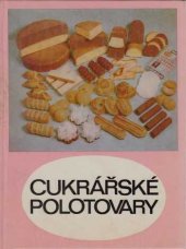 kniha Cukrářské polotovary, SNTL 1982