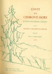 kniha Úsvit na Cedrové hoře román divokého západu, J. Otto 1928