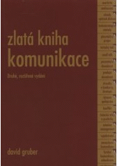kniha Zlatá kniha komunikace, Gruber - techniky duševní práce 2007