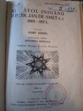 kniha Apoštol Indiánů P. Petr Jan De Smet S.J. 1801-1873, Dědictví sv. Jana Nepomuckého 1930