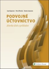 kniha Podvojné účtovníctvo zbierka úloh a príkladov, Wolters Kluwer 2018