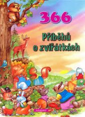 kniha 366 Příběhů o zvířátkách, Slovart - Print 2009