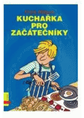 kniha Kuchařka pro začátečníky, Albatros 2004