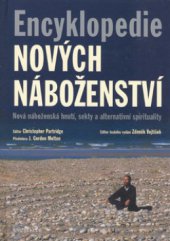 kniha Encyklopedie nových náboženství nová náboženská hnutí, sekty a alternativní spiritualita, Knižní klub 2006